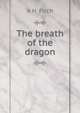 The breath of the dragon, A H. Fitch 