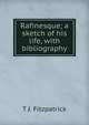 Rafinesque; a sketch of his life, with bibliography, T J. Fitzpatrick 
