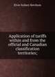Application of tariffs within and from the official and Canadian classification territories;, Elvin Sydney Ketchum 