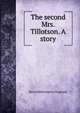 The second Mrs. Tillotson. A story, Fitzgerald Percy Hetherington 
