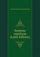 Systema reptilium (Latin Edition), Leopold Joseph Franz Johann Fitzinger 