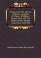 Dickens and the Drama: Being an Account of Charles Dickens's Connection with the Stage and the Stage's Connection with Him, Shafto Justin Adair Fitz-Gerald 