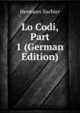 Lo Codi, Part 1 (German Edition), Hermann Suchier 