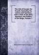 The Life of George the Fourth: Including His Letters and Opinions, with a View of the Men, Manners, and Politics of His Reign, Volume 1, Fitzgerald Percy Hetherington 