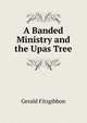 A Banded Ministry and the Upas Tree, Gerald Fitzgibbon 