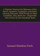 A Popular Treatise On Diseases of the Heart, Apoplexy, Dyspepsia, and Other Chronic Diseases: With Proofs of Their Curability, Also, Rules for . (Especially After Forty) to One Hundred Years, Samuel Sheldon Fitch 