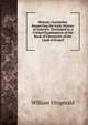 Historic Certainties Respecting the Early History of America: Developed in a Critical Examination of the Book of Chronicles of the Land of Ecnarf, William Fitzgerald 