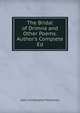 The Bridal of Drimna and Other Poems. Author's Complete Ed, John Christopher Fitzachary 