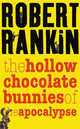 Hollow Chocolate Bunnies of Apocalypse (A), Rankin, Robert 