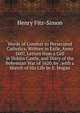 Words of Comfort to Persecuted Catholics, Written in Exile, Anno 1607, Letters from a Cell in Dublin Castle, and Diary of the Bohemian War of 1620, by . with a Sketch of His Life by E. Hogan, Henry Fitz-Simon 