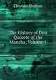 The History of Don Quixote of the Mancha, Volume 1, Thomas Shelton 