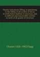 Plastics and plastic filling; as pertaining to the filling of all cavities of decay in teeth below medium in structure, and to difficult and inaccessible cavities in teeth of all grades of structure, J Foster 1828-1903 Flagg 