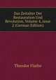 Das Zeitalter Der Restauration Und Revolution, Volume 4, issue 2 (German Edition), Theodor Flathe 