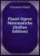 Flauti Opere Matematiche (Italian Edition), Vincenzo Flauti 