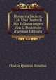 Horazens Satiren, Lat. Und Deutsch Mit Erlauterungen Von L. Doderlein (German Edition), Flaccus Quintus Horatius 