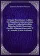 Eclog? Horatian?. Addita Est Familiaris Interpretatio, Quam Ex Adnotationibus Mitscherlichii, Doeringii, Orellii, Aliorum Excerpsit T.K. Arnold (Latin Edition), Flaccus Quintus Horatius 
