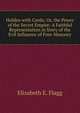 Holden with Cords; Or, the Power of the Secret Empire: A Faithful Representation in Story of the Evil Influence of Free-Masonry, Elizabeth E. Flagg 