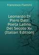 Leonardo Di Piero Dati: Poeta Latino Del Secolo Xv. (Italian Edition), Francesco Flamini 