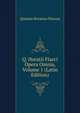 Q. Horatii Flacci Opera Omnia, Volume 1 (Latin Edition), Flaccus Quintus Horatius 