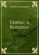 Urania: A Romance, Flammarion Camille 