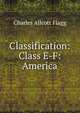 Classification: Class E-F: America, Charles Allcott Flagg 