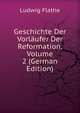 Geschichte Der Vorlaufer Der Reformation, Volume 2 (German Edition), Ludwig Flathe 