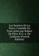Les Sentiers De La Vertu; Com?die En Trois Actes par Robert De Flers & G.-a. De Caillavet (French Edition), 