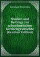Studien und Beitrage zur schweizerischen Kirchengeschichte (German Edition), Bernhard Fleischlin 