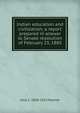 Indian education and civilization; a report prepared in answer to Senate resolution of February 23, 1885, Alice C. 1838-1923 Fletcher 