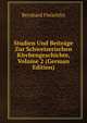 Studien Und Beitrage Zur Schweizerischen Kirchengeschichte, Volume 2 (German Edition), Bernhard Fleischlin 