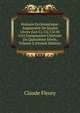 Histoire Eccl?siastique: Augment?e De Quatre Livres (Les Ci, Cii, Ciii Et Civ) Comprenant L'histoire Du Quinzi?me Si?cle, Volume 2 (French Edition), Fleury Claude 