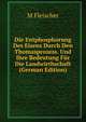 Die Entphosphorung Des Eisens Durch Den Thomasprozess. Und Ihre Bedeutung Fur Die Landwirthschaft (German Edition), M Fleischer 