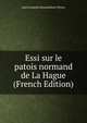 Essi sur le patois normand de La Hague (French Edition), Jean Francois Bonaventure Fleury 