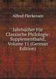 Jahrbucher Fur Classische Philologie: Supplementband, Volume 11 (German Edition), Alfred Fleckeisen 