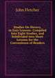Studies On Slavery, in Easy Lessons: Compiled Into Eight Studies, and Subdivided Into Short Lessons for the Convenience of Readers, Fletcher, John 