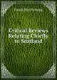 Critical Reviews Relating Chiefly to Scotland, David Hay Fleming 