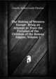 The Making of Western Europe: Being an Attempt to Trace the Fortunes of the Children of the Roman Empire, Volume 2, Charles Robert Leslie Fletcher 