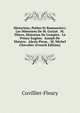 Historiens, Po?tes Et Romanciers: Les M?moires De M. Guizot. M. Thiers, Historien De L'empire. Le Prince Eug?ne. Joseph De Maistre. Alexis Piron. . M. Michel Chevalier (French Edition), Cuvillier-Fleury 