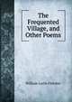 The Frequented Village, and Other Poems, William Leslie Fletcher 