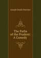 The Paths of the Prudent: A Comedy ., Fletcher Joseph Smith 
