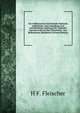 Der Vollkommene Und Schnelle Turkische Gelbstlehrer: Eine Grundliche Und Leichtfassliche Anleitung Die Turkische Sprache in Kurzer Zeit Theoretisch . Von Redensarten, Sprichwort (German Edition), H F. Fleischer 