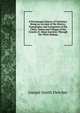 A Picturesque History of Yorkshire: Being an Account of the History, Topography, and Antiquities of the Cities, Towns and Villages of the County of . Many Journeys Through the Three Ridings, Fletcher Joseph Smith 