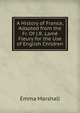 A History of France, Adapted from the Fr. Of J.R. Lame Fleury for the Use of English Children, Emma Marshall 