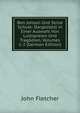 Ben Jonson Und Seine Schule: Dargestellt in Einer Auswahl Von Lustspielen Und Tragodien, Volumes 1-2 (German Edition), Fletcher, John 