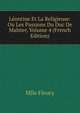 Leontine Et La Religieuse: Ou Les Passions Du Duc De Malster, Volume 4 (French Edition), Mlle Fleury 