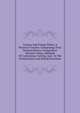 Grasses And Forage Plants. A Practical Treatise. Comprising Their Natural History Comparative Nutritive Value; Methods Of Cultivating, Cutting, And . In The United States And British Provinces, 