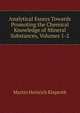 Analytical Essays Towards Promoting the Chemical Knowledge of Mineral Substances, Volumes 1-2, Martin Heinrich Klaproth 