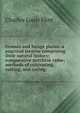 Grasses and forage plants: a practical treatise comprising their natural history; comparative nutritive value; methods of cultivating, cutting, and curing;, Charles Louis Flint 