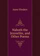 Naboth the Jezreelite, and Other Poems, Anne Flinders 