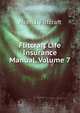 Flitcraft Life Insurance Manual, Volume 7, Allen J. Flitcraft 